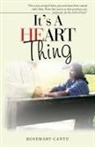 Rosemary Cantu - It's a Heart Thing