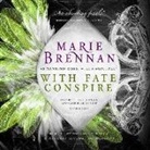 Marie Brennan, Gabrielle De Cuir, Stefan Rudnicki - With Fate Conspire Lib/E (Hörbuch)