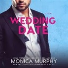 Monica Murphy, Stephen Dexter, Felicity Munroe - Wedding Date Lib/E (Audio book)