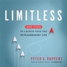 Peter G. Ruppert, Bert Decoy - Limitless Lib/E: Nine Steps to Launch Your One Extraordinary Life (Audio book)