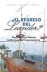 Moisés Laguna Garvett - ¿El Regreso Del Leander? Repensando La Historia Institucional De Hispanoamérica