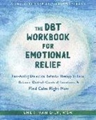 Sheri van Dijk, Sheri van Dijk - The DBT Workbook for Emotional Relief