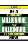 Aj Rolls - Be a Millionaire or Billionaire Now