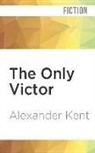 Alexander Kent, Michael Jayston - The Only Victor (Hörbuch)