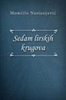 Mom¿ilo Nastasijevi¿, Mom&amp; Nastasijevic - Sedam lirskih krugova