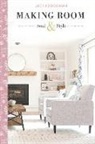 Lucy Jo Bowman - Making Room: How to Create Soul & Style in Your Home