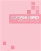 Elinor Coleman - Customer Service Interview Preparation Guide: Pass the customer service interview with success