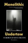 Harry Sword - Monolithic Undertow: In Search of Sonic Oblivion