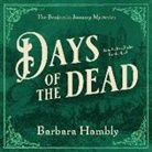 Barbara Hambly, Ron Butler - Days of the Dead Lib/E (Hörbuch)