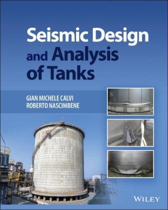 Calvi, G M Calvi, G. M. Calvi, G. M. Nascimbene Calvi, Gian Michele Calvi, Gian Michele (University DI Pava Calvi... - Seismic Design and Analysis of Tanks