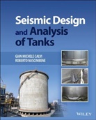 Calvi, G M Calvi, G. M. Calvi, G. M. Nascimbene Calvi, Gian Michele Calvi, Gian Michele (University DI Pava Calvi... - Seismic Design and Analysis of Tanks