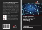 M. A. Maluk Mohamed, T. Vigneswari - Grid Scheduling migliorato usando tecniche di soft computing