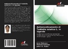 Mateete Bekunda, Janet Nabwami, John R. S. Tabuti, John R.S. Tabuti - Addomesticamento di Toddalia asiatica L. in Uganda