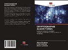 Irina Erömina, Denis Lysanow, Alöna Pawlowa - Cryptographie Algorithmes