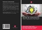 José Arturo Jardinez Hernández, José Felipe Reboredo Santes, Olivia Jalima Vega Corany - Gestão do conhecimento