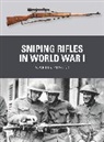 Martin Pegler, Alan Gilliland, Gilliland Alan, Adam Hook - Sniping Rifles in World War I
