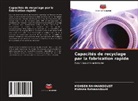 Mohsen Rahmandoust - Capacités de recyclage par la fabrication rapide