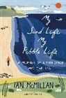 Ian McMillan - My Sand Life, My Pebble Life