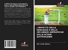 Afor Linda Odoma - L'Impatto Della Geologia E Delle Influenze Antropiche Sulle Acque Sotterranee