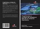 Kishore Kumar Senapati, Kunal Sinha - Progettazione e sviluppo del modello di dati per la minaccia cibernetica