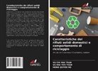 HONG QUYEN HO, VU CHI MAI TRAN, VU MAI YEN TRAN - Caratteristiche dei rifiuti solidi domestici e comportamento di riciclaggio