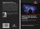 Paola Maritza Rincón Nuñez - Impatto Degli Attacchi Di Ingegneria Sociale In Colombia