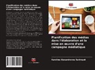 Karolina Alexandrovna Sakhnyuk - Planification des médias dans l'élaboration et la mise en oeuvre d'une campagne médiatique