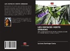 Luciana Santiago Costa - LES ESPACES VERTS URBAINS