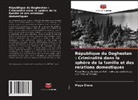 Maya Dieva - République du Daghestan : Criminalité dans la sphère de la famille et des relations domestiques