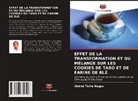 Abinet Tekle Hagos - EFFET DE LA TRANSFORMATION ET DU MÉLANGE SUR LES COOKIES DE TARO ET DE FARINE DE BLÉ