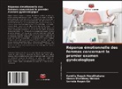 Kamilia Ragab Aboushabana, Somaia Ragab Eid, Hanan Elveblawy Hassan - Réponse émotionnelle des femmes concernant le premier examen gynécologique