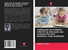 Ibrahim Yusuf - Implicação do trabalho infantil na educação das crianças do sexo feminino: Uma avaliação