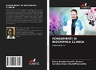 Carolina Grace Mackliff Jaramillo, Diana Haydee Serafín Álvarez - FONDAMENTI DI BIOCHIMICA CLINICA