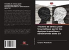 Caiphus Matsebula - Trouble de stress post-traumatique parmi les équipes/travailleurs sélectionnés dans SD