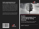 Javier F. Cuevas R. - Analisi comportamentale di un caso di Binge Eating Disorder