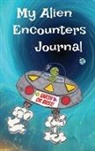 Michele E Gwynn, Michele E. Gwynn, M. E. Gwynn - My Alien Encounters Journal