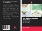 Neha Agrawal - Vacina Contra Cárie Dentária - Já LÁ Estamos?