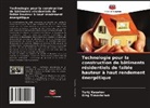 Yuriy Kazakov, Oleg Timoshchuk - Technologie pour la construction de bâtiments résidentiels de faible hauteur à haut rendement énergétique