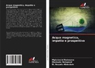 El Bouaria Abdeslam, Monkade Mohamed, Mghaiouini Redouane - Acqua magnetica, impatto e prospettive