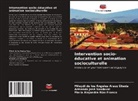 Mileydi de los Ángeles Arauz Úbeda, Armando José Sandoval, María Alejandra Rizo Franco - Intervention socio-éducative et animation socioculturelle