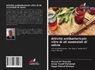 Nagat Ahmed Elrofaei, Amna Yousif Mohamed, Ahmed Ali Mustafa - Attività antibattericain vitro di oli essenziali di salvia