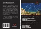 Iftikhar Hussain, Khushi Muhammad, Sajjadur Rahman - Zapobieganie zaka¿nemu zapaleniu p¿uc kóz poprzez immunoprofilaktyk¿