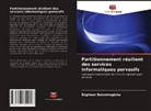 Engineer Bainomugisha - Partitionnement résilient des services informatiques pervasifs
