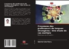 Gabriel Cote Parra - Croyances des professeurs de langues étrangères : Une étude de cas multiple