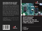 M. Kalamani, S. Rajan, K. Rajaram - Monitoraggio Dell'attività Quotidiana Per Un Anziano Incustodito E Per I Disabili