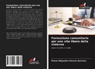 Romel Alejandro Alvarez Sanchez - Formazione comunitaria per una vita libera dalla violenza