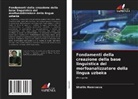 Shahlo Hamroeva - Fondamenti della creazione della base linguistica del morfoanalizzatore della lingua uzbeka