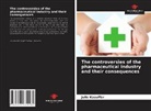 Julie Kaeuffer - The controversies of the pharmaceutical industry and their consequences