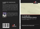 Visweswara Rao Chenamallu - Lo studio del comportamento umano