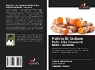 Kumar ANSHUMAN, Alok Kumar, Sandeep Yadav - Pratiche Di Gestione Delle Erbe Infestanti Nella Curcuma